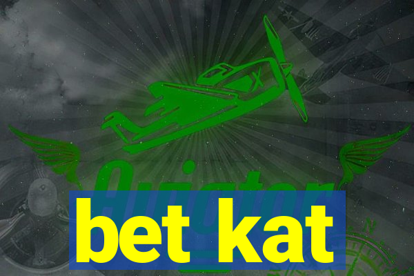 bet kat